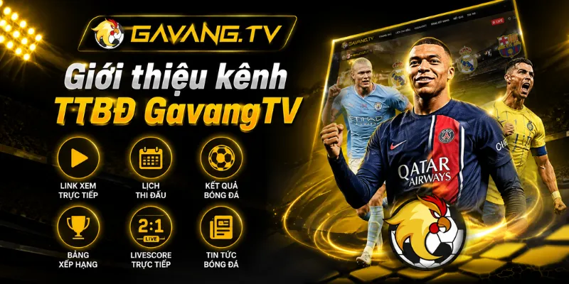 Giới thiệu kênh TTBĐ GavangTV