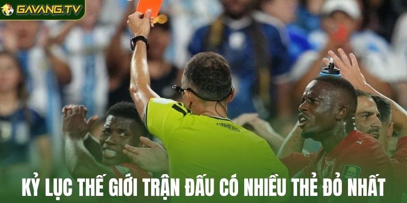 Kỷ lục thế giới trận đấu có nhiều thẻ đỏ nhất