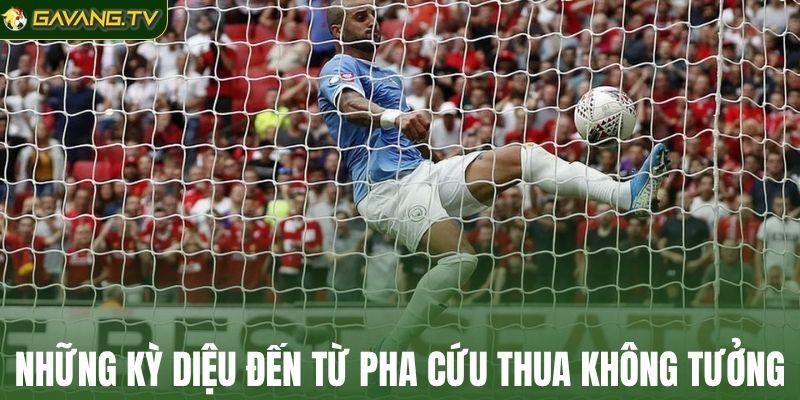 Những kỳ diệu đến từ pha cứu thua không tưởng