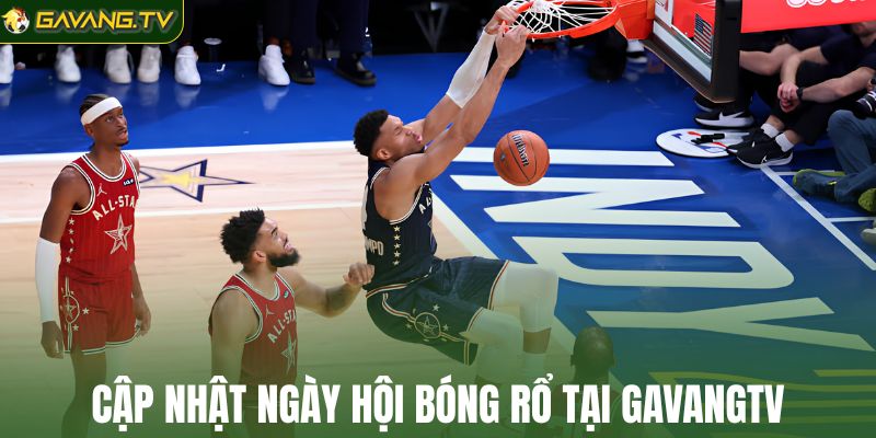 Thưởng thức tuần lễ bóng rổ NBA trên GavangTV