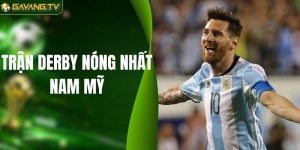 Trận Derby Nóng Nhất Nam Mỹ - Giải Mã Superclásico